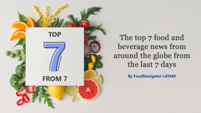 Top 7 from 7: The key global food industry news of the past 7 days (Aug 27 - Sept 3)
